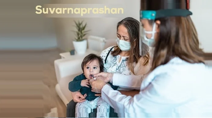 suvarna prashan : सुवर्णप्राशन